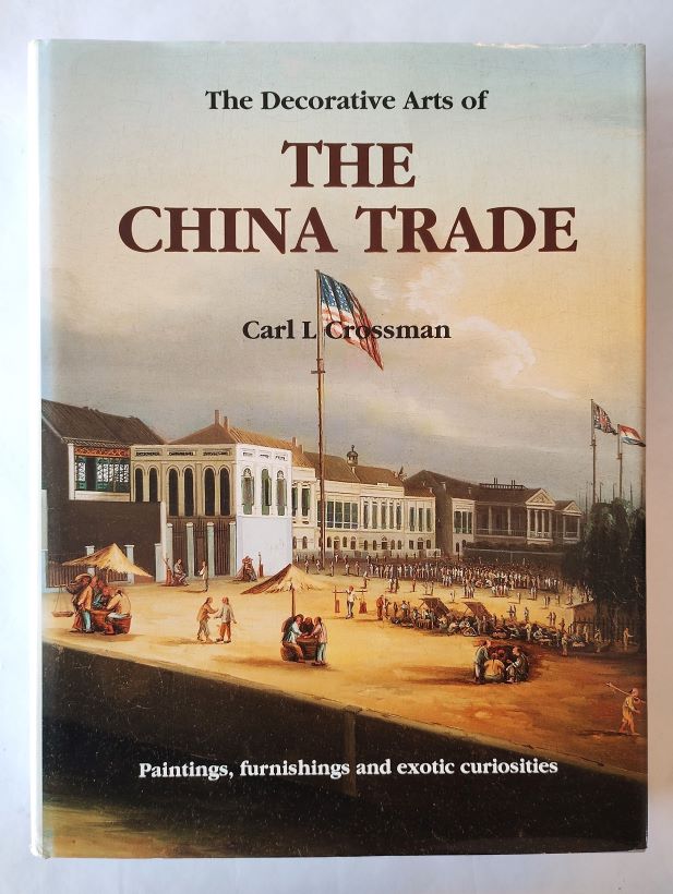 The Decorative Arts of the China Trade front cover