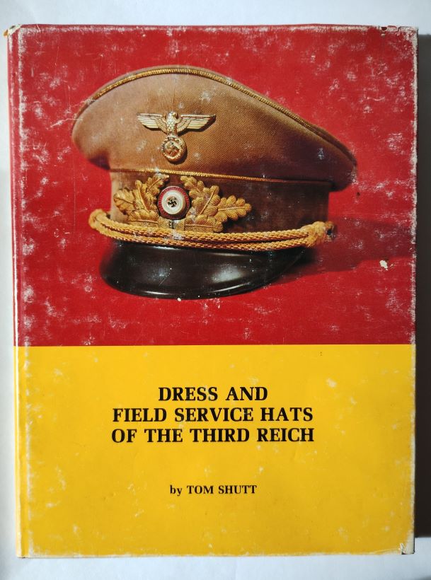 Dress and Field Service Hats of the Third Reich front cover